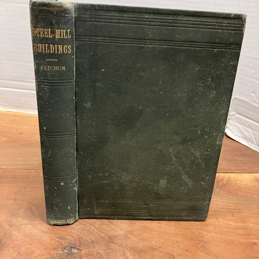 Steel Mill Buildings Ketchum 1906 First Edition Engineering Construction